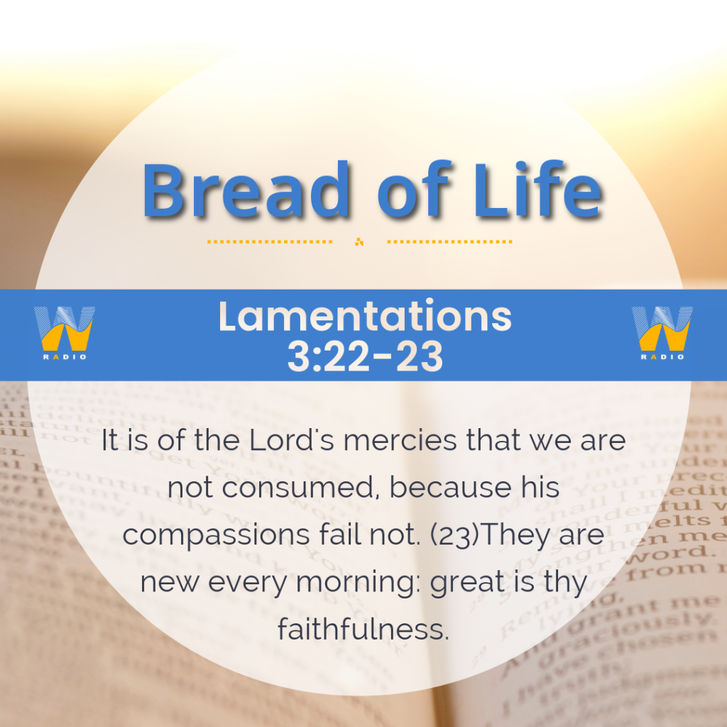 Wayvve Radio Daily Bread of Life Lamentations 3:22-23
