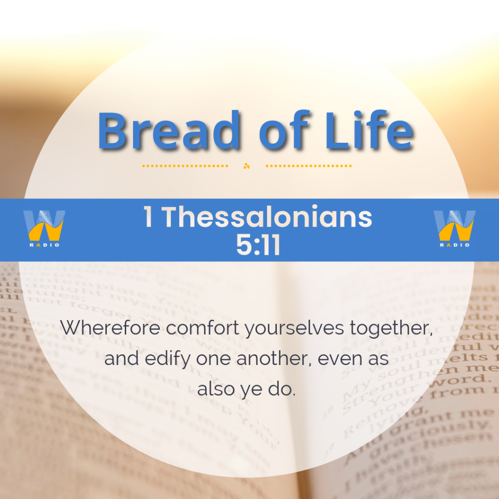 Wayvve Radio Daily Bread of Life 1 Thessalonians 5:11
