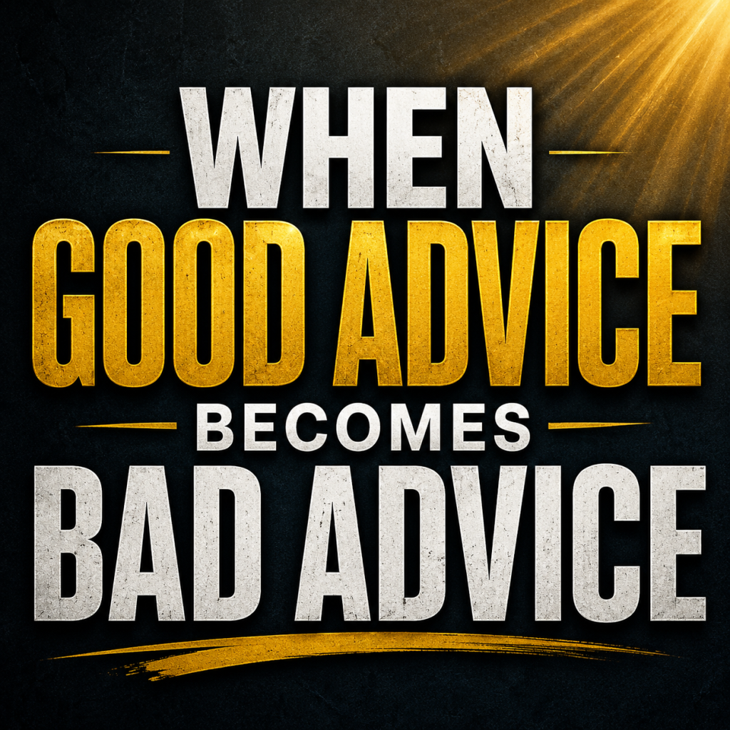 BUILD A BRAND WEDNESDAY When Good Advice Becomes Bad Advice
